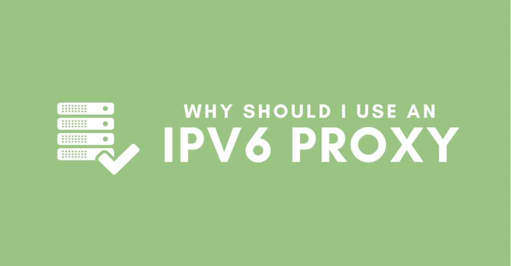IPV4代理和IPV6代理有什么区别？